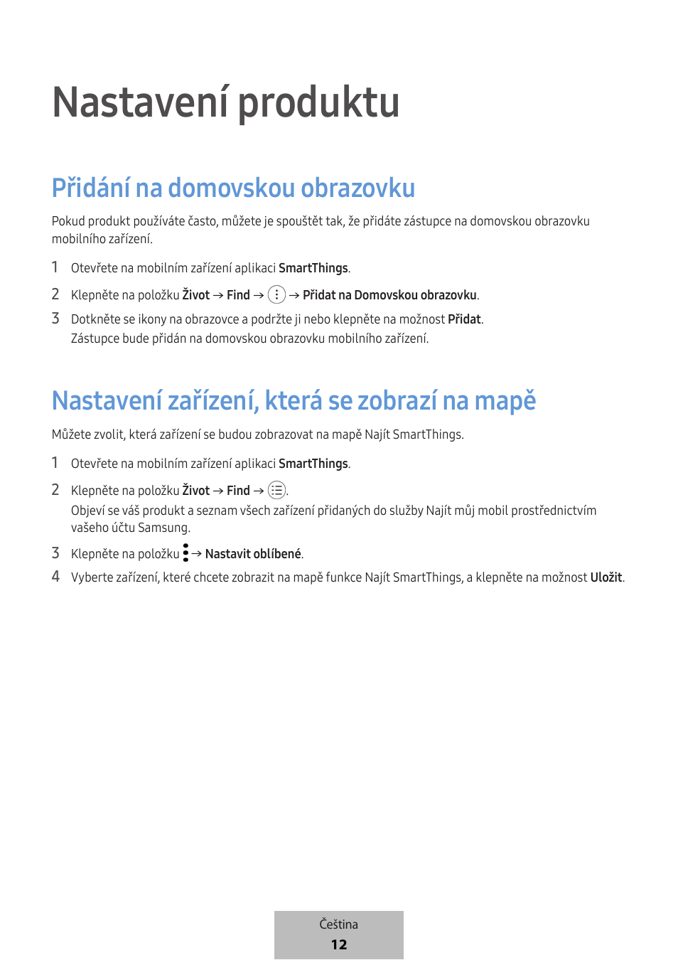 Nastavení produktu, Přidání na domovskou obrazovku, Nastavení zařízení, která se zobrazí na mapě | Samsung SmartTag2 Wireless Tracker (White) User Manual | Page 520 / 798