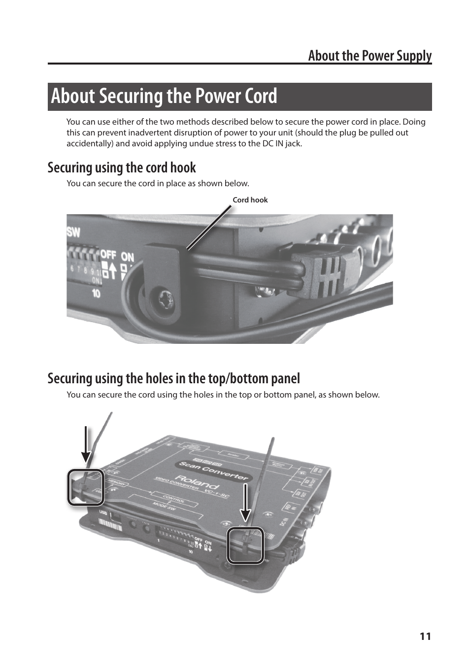 About securing the power cord, About the power supply, Securing using the cord hook | Securing using the holes in the top/bottom panel | Roland VC-1-SC Up/Down/Cross Scan Converter User Manual | Page 11 / 32