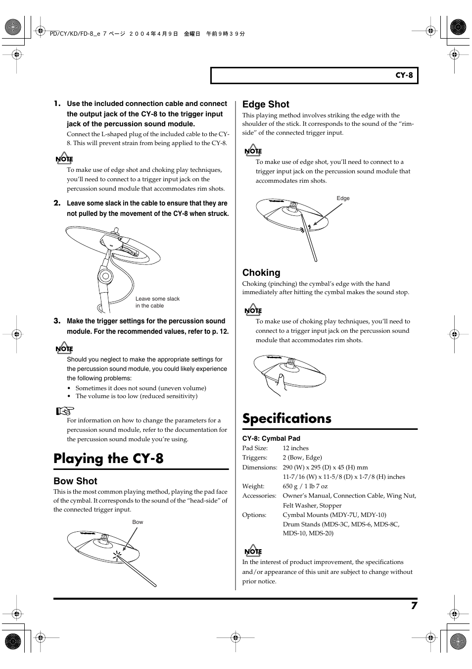 Playing the cy-8, Bow shot, Edge shot | Choking, Specifications | Roland PD-8 - Dual-Trigger Rubber Drum Pad User Manual | Page 7 / 12