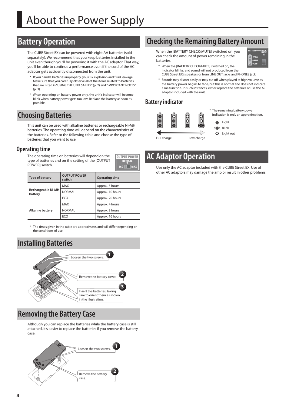 About the power supply, Battery operation, Ac adaptor operation | Choosing batteries, Installing batteries, Removing the battery case, Checking the remaining battery amount, Operating time, Battery indicator | Roland CUBE Street EX Battery-Powered Stereo Amplifier User Manual | Page 4 / 16