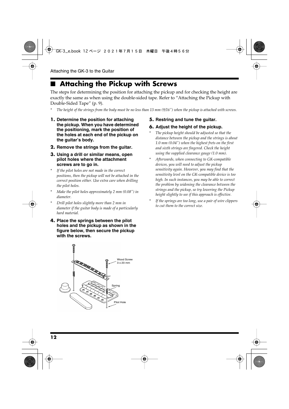 Attaching the pickup with screws | Roland GK-3 - Slimline Divided Electric Guitar Pickup for use with Roland and other 13-pin Guitar Effects Processors User Manual | Page 12 / 22