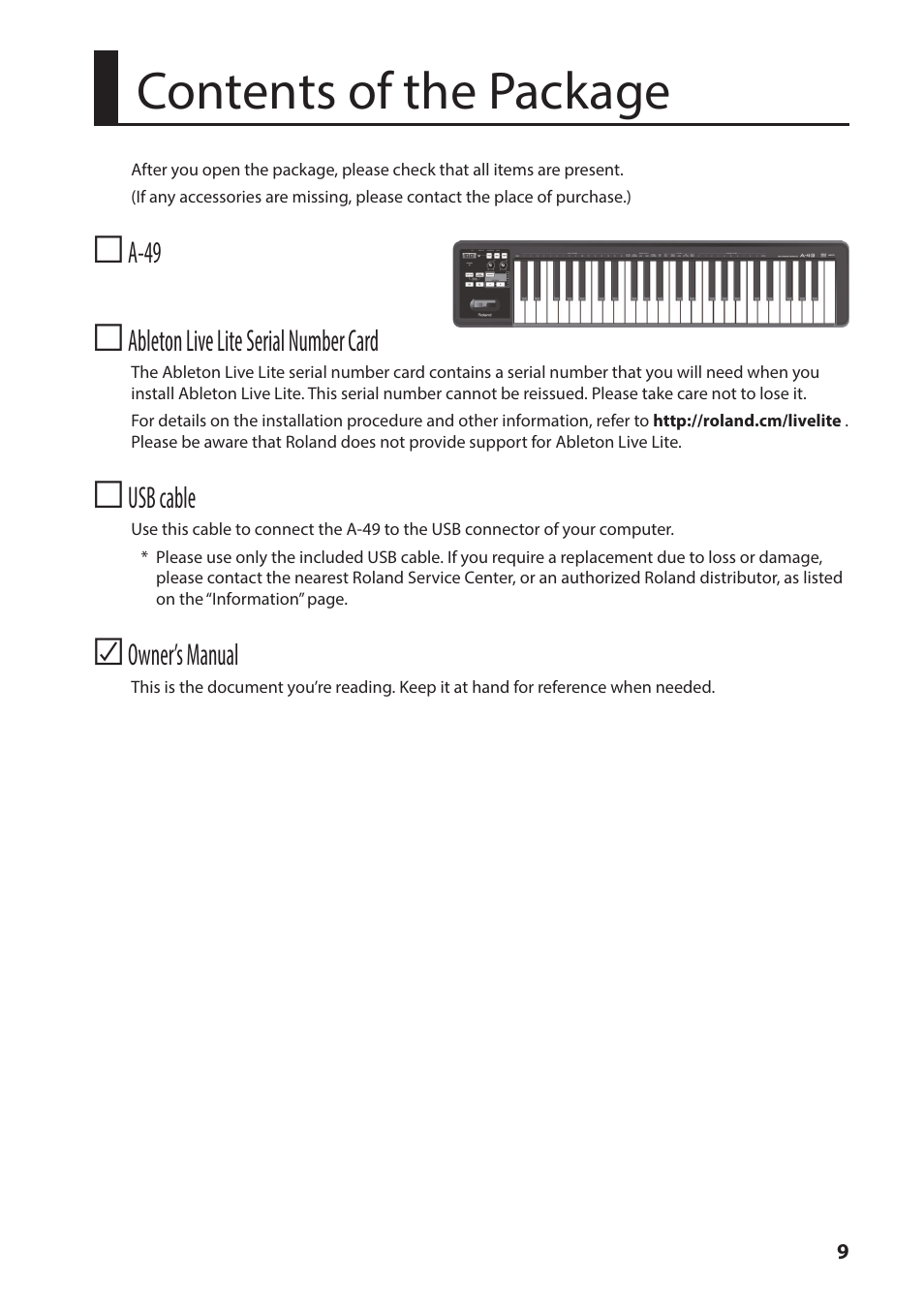 Contents of the package, A-49 * ableton live lite serial number card, Usb cable | Owner’s manual | Roland A-49 - MIDI Keyboard Controller (White) User Manual | Page 9 / 44