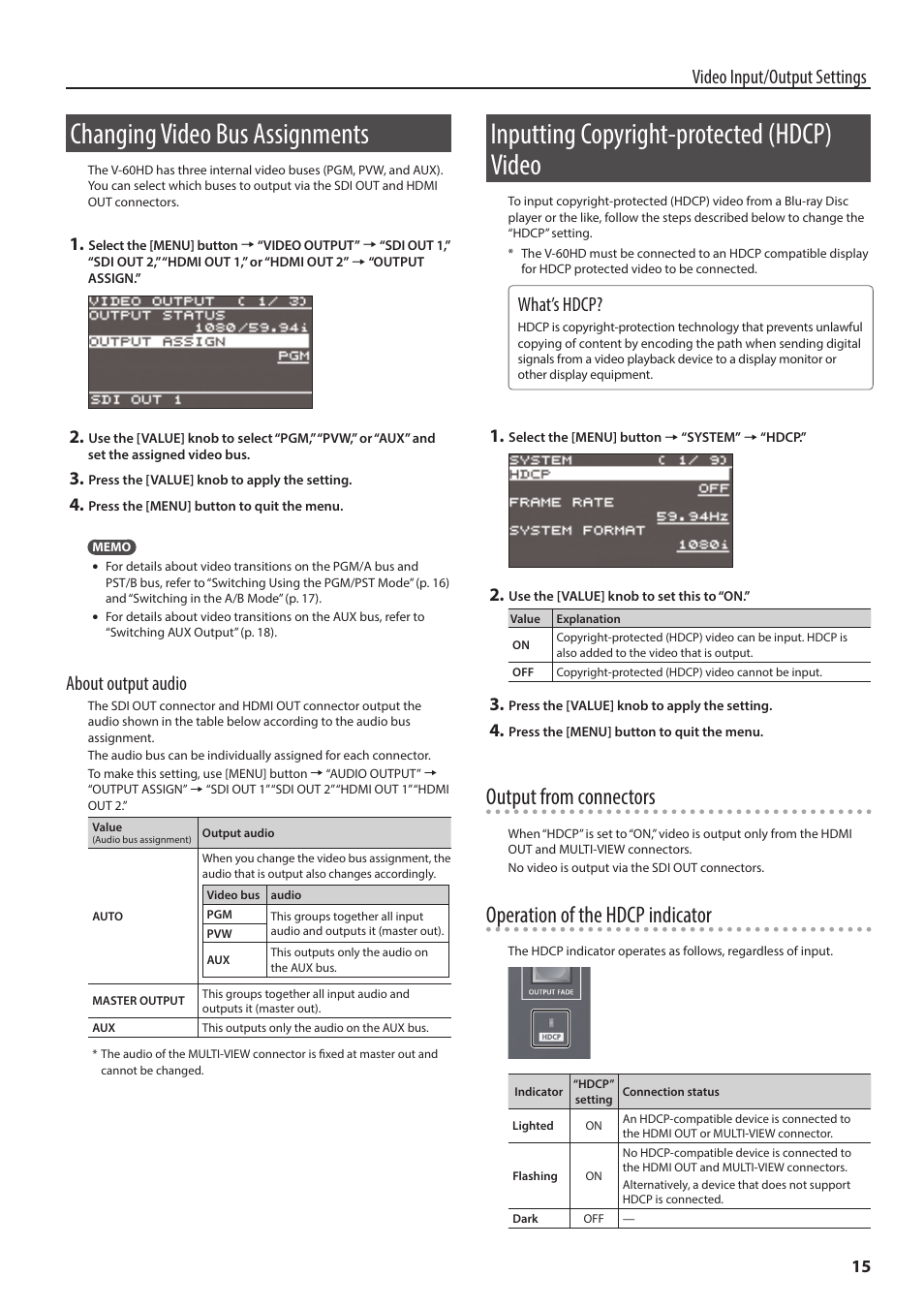 Changing video bus assignments, Inputting copyright-protected (hdcp) video, P. 15 | P. 15), Output from connectors, Operation of the hdcp indicator, Video input/output settings, About output audio, What’s hdcp | Roland V-60HD Multi-Format HD Video Switcher and UVC-01 USB Video Capture Kit User Manual | Page 15 / 48