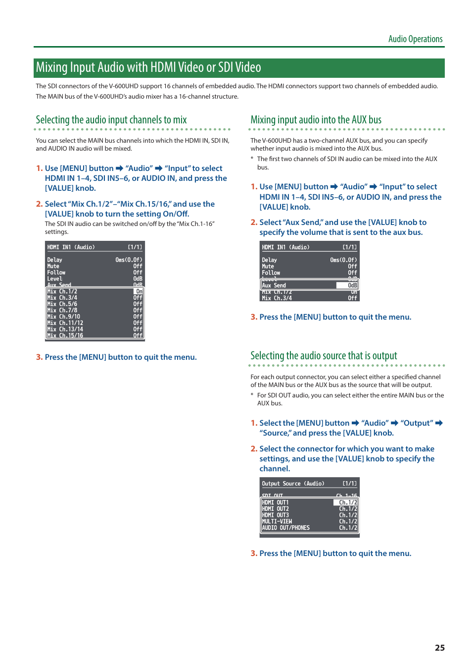 Mixing input audio with hdmi video or sdi video, Selecting the audio input channels to mix, Mixing input audio into the aux bus | Selecting the audio source that is output, Audio operations | Roland V-600UHD 4K HDR Multi-Format Video Switcher User Manual | Page 25 / 56