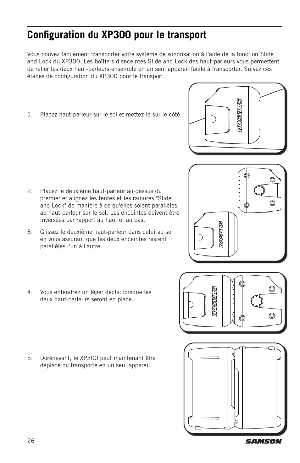 Configuration du xp300 pour le transport | Samson Expedition XP300 6" 2-Way 300W All-in-One Portable Bluetooth-Enabled Stereo PA System User Manual | Page 26 / 72