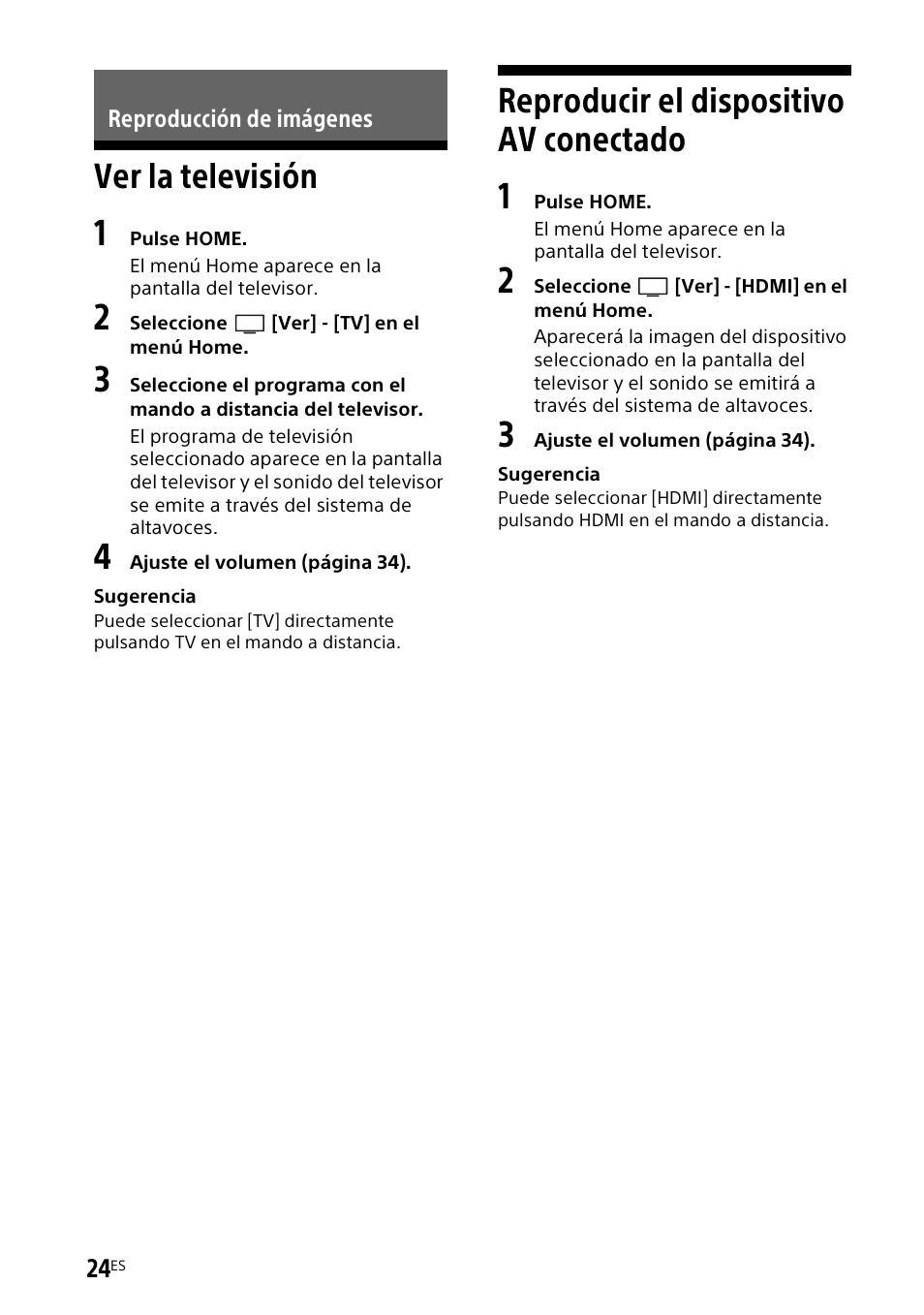 Reproducción de imágenes, Ver la televisión, Reproducir el dispositivo av conectado | Ver la televisión reproducir el dispositivo av, Conectado | Sony UniSlot Interface Adapter (25-Pin Connector) User Manual | Page 170 / 220