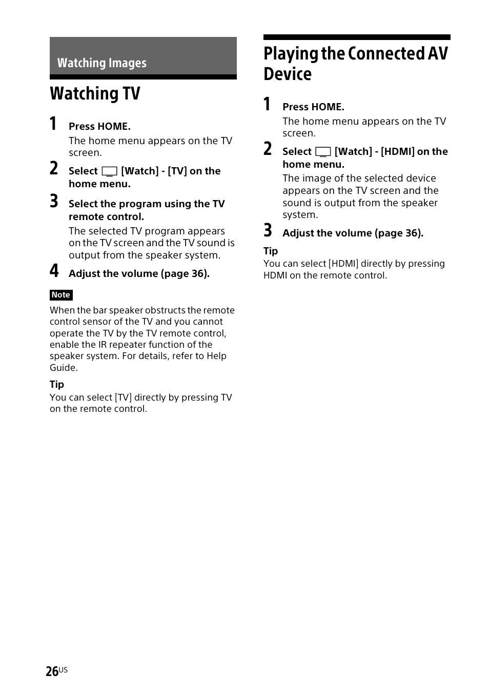 Watching images, Watching tv, Playing the connected av device | Watching tv playing the connected av, Device | Sony UBP-X700M HDR 4K UHD Network Blu-ray Disc Player User Manual | Page 26 / 226