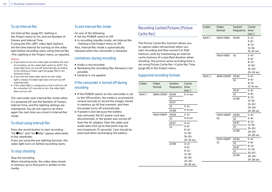 Recording cached pictures (picture cache rec), Limitations during recording, If the camcorder is turned off during recording | Supported recording formats | Sony Ultra Wide Converter For SEL16F28 and SEL20F28 User Manual | Page 43 / 140