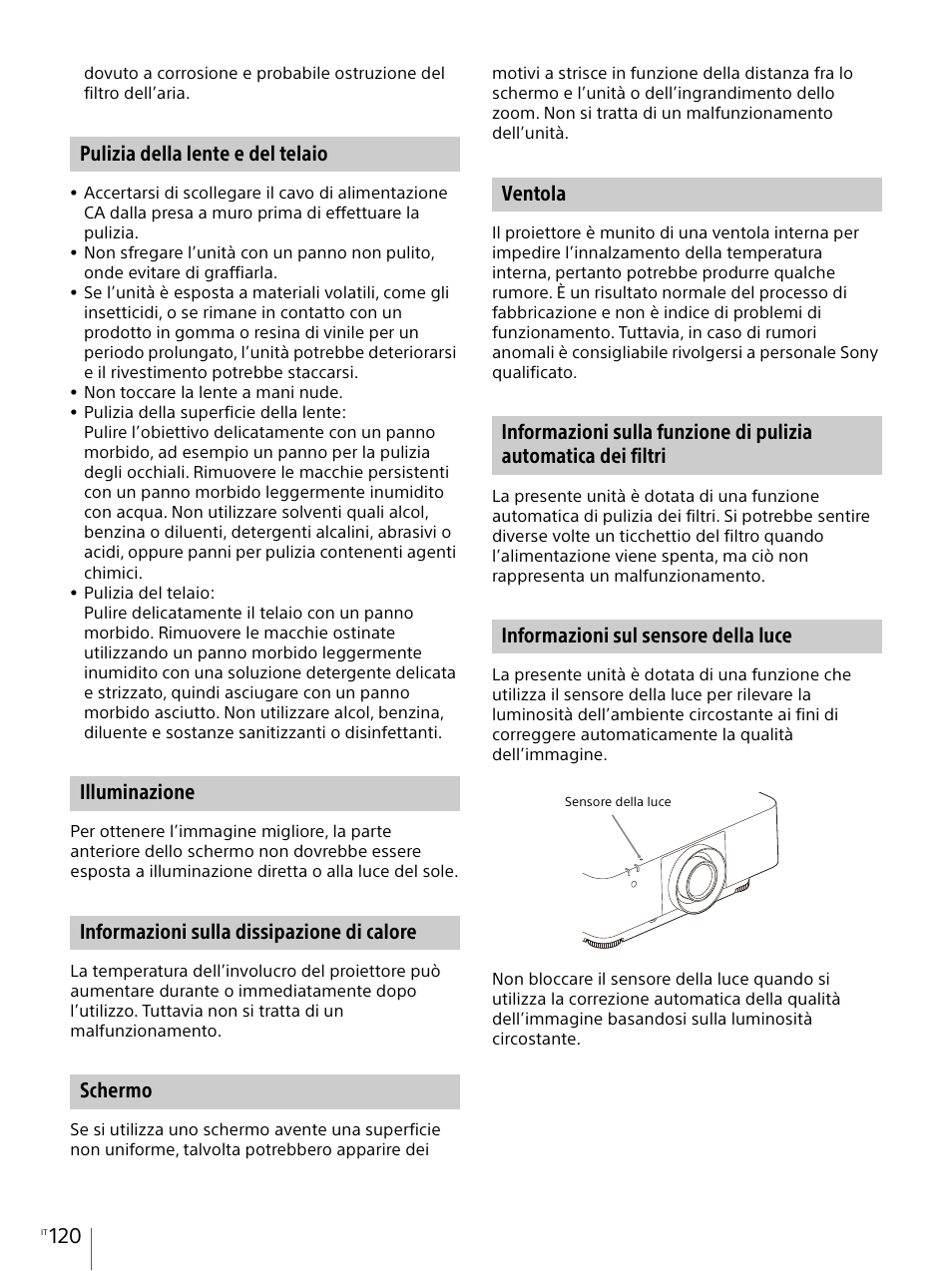 Pulizia della lente e del telaio, Illuminazione, Informazioni sulla dissipazione di calore | Schermo, Ventola, Informazioni sul sensore della luce | Sony E 30mm f/3.5 Macro Lens User Manual | Page 120 / 135