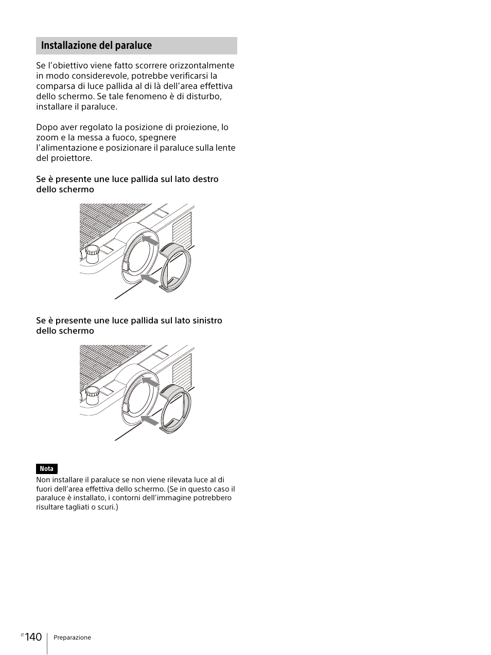 Installazione del paraluce | Sony Vario-Tessar T* E 16-70mm f/4 ZA OSS Lens User Manual | Page 140 / 155