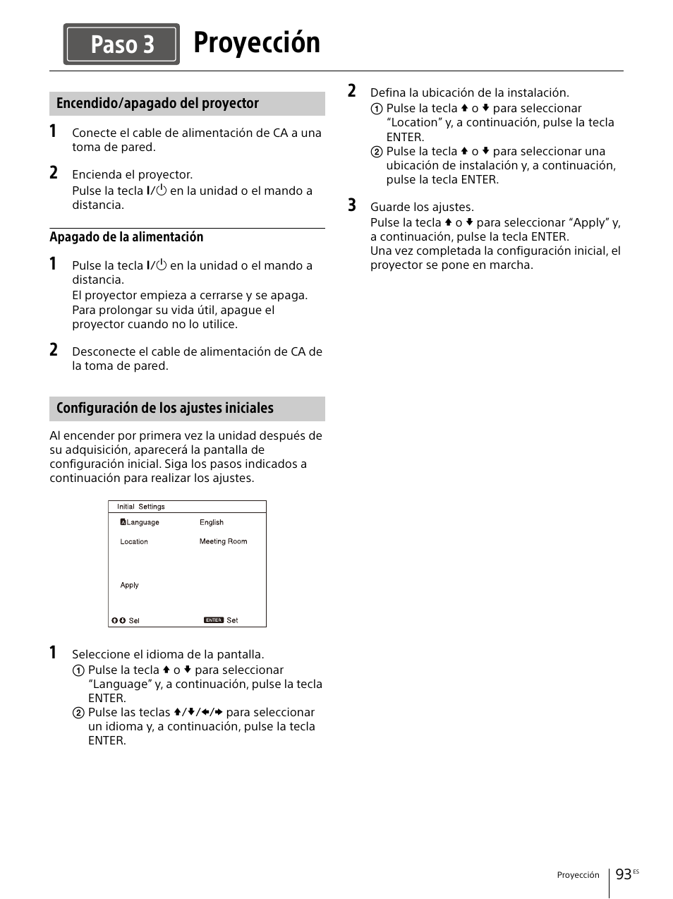 Proyección, Encendido/apagado del proyector, Configuración de los ajustes iniciales | Paso 3 | Sony Vario-Tessar T* E 16-70mm f/4 ZA OSS Lens User Manual | Page 93 / 155