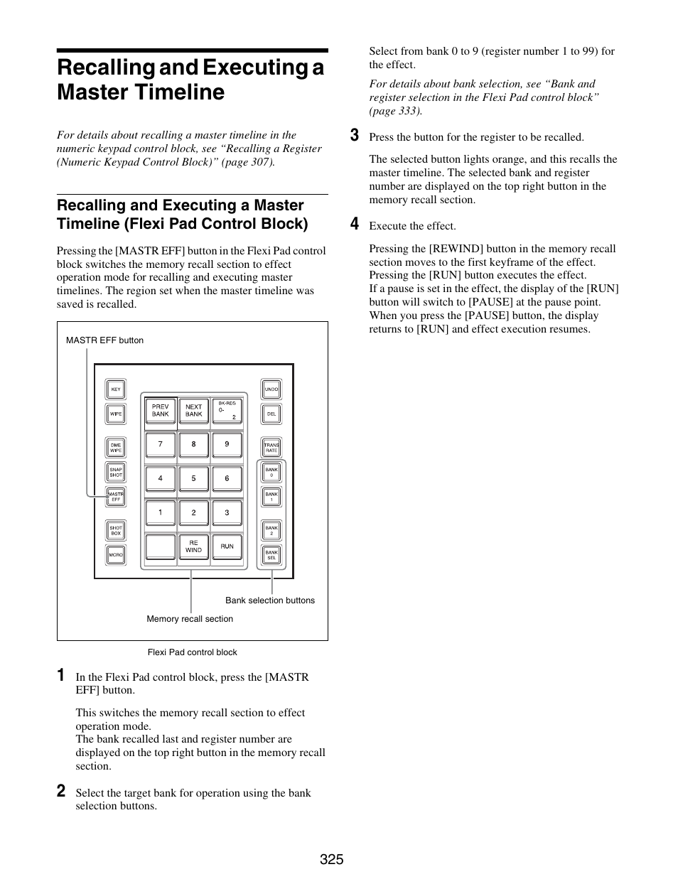 Recalling and executing a master timeline, Recalling and executing a master, Timeline | Flexi pad control block) | Sony GP-X1EM Grip Extension User Manual | Page 325 / 574