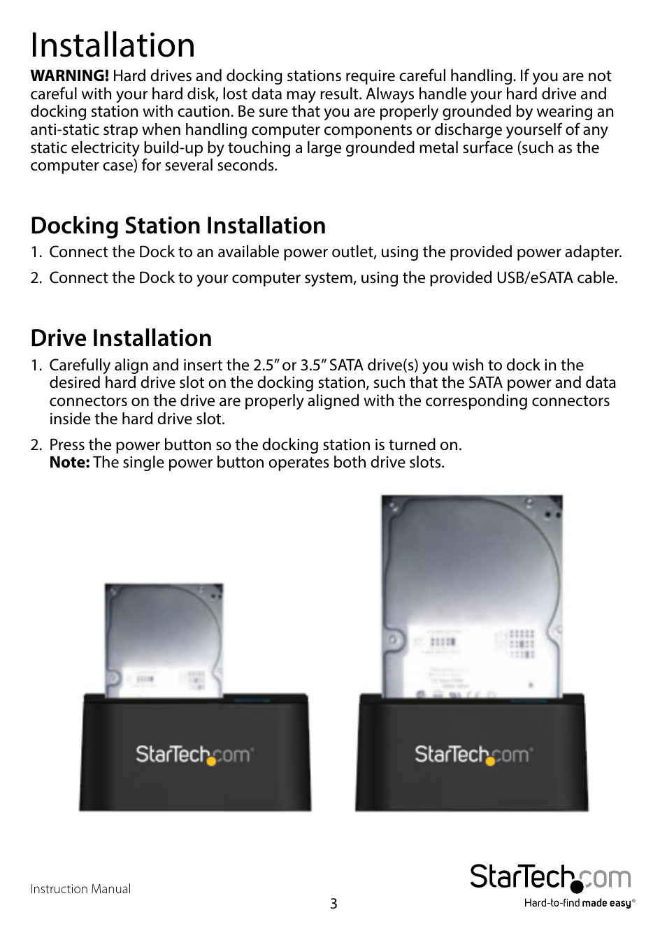 Installation, Docking station installation, Drive installation | Docking station installation drive installation | StarTech.com USB 3.0/eSATA to Dual 2.5/3.5" HDD/SSD Docking Station with UASP User Manual | Page 6 / 12