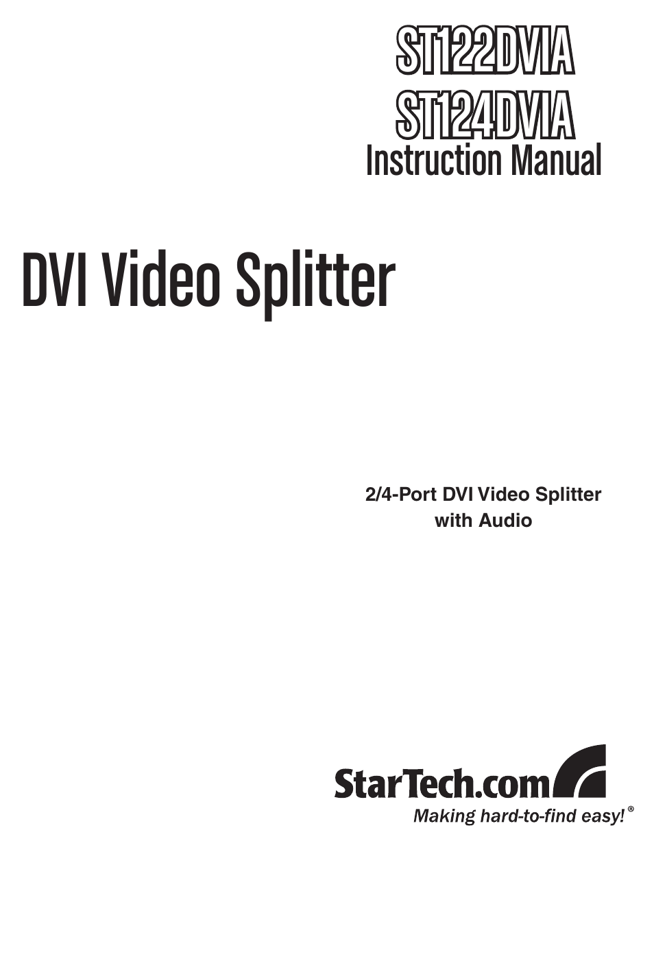 StarTech.com ST122DVIA 2 Port DVI Video Splitter with Audio User Manual | 11 pages