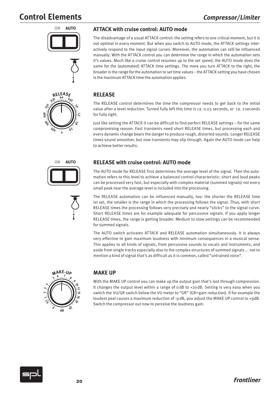 Control elements, Frontliner compressor/limiter, Attack with cruise control: auto mode | Release, Release with cruise control: auto mode, Make up | SPL Frontliner Modular Recording Channel User Manual | Page 20 / 34