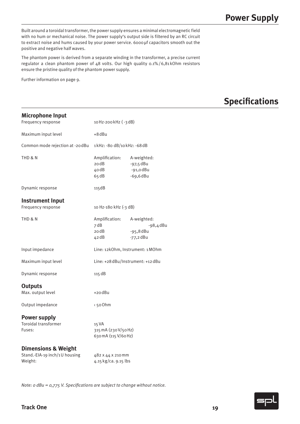 Power supply specifications, 19 track one, Microphone input | Instrument input, Outputs, Power supply, Dimensions & weight | SPL Track One Channel Strip User Manual | Page 19 / 22