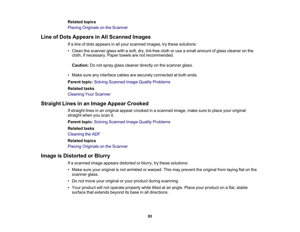 Line of dots appears in all scanned images, Straight lines in an image appear crooked, Image is distorted or blurry | Epson DS-1630 Flatbed Color Document Scanner User Manual | Page 93 / 115