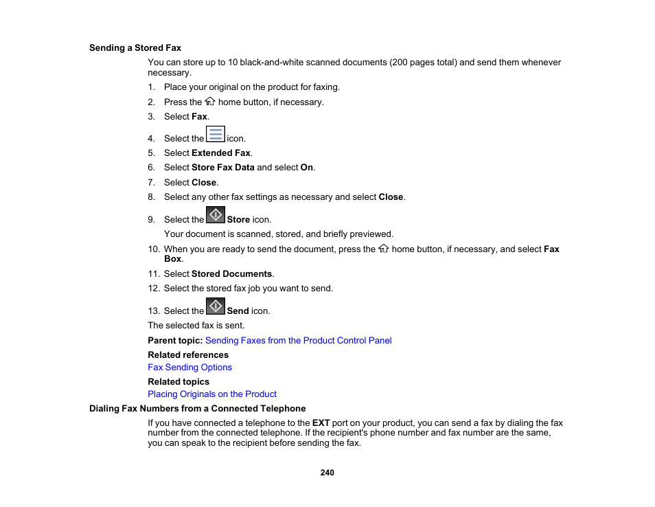 Sending a stored fax, Dialing fax numbers from a connected telephone | Epson WorkForce Pro WF-C5890 Wireless Color MFP Inkjet Printer User Manual | Page 240 / 426