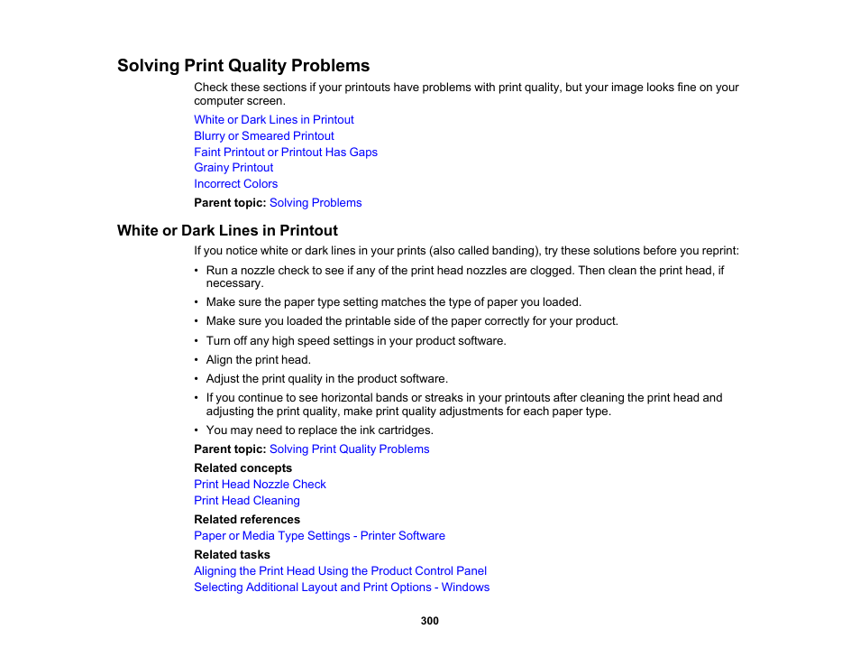 Solving print quality problems, White or dark lines in printout | Epson Expression Premium XP-7100 Small-In-One Inkjet Printer User Manual | Page 300 / 340