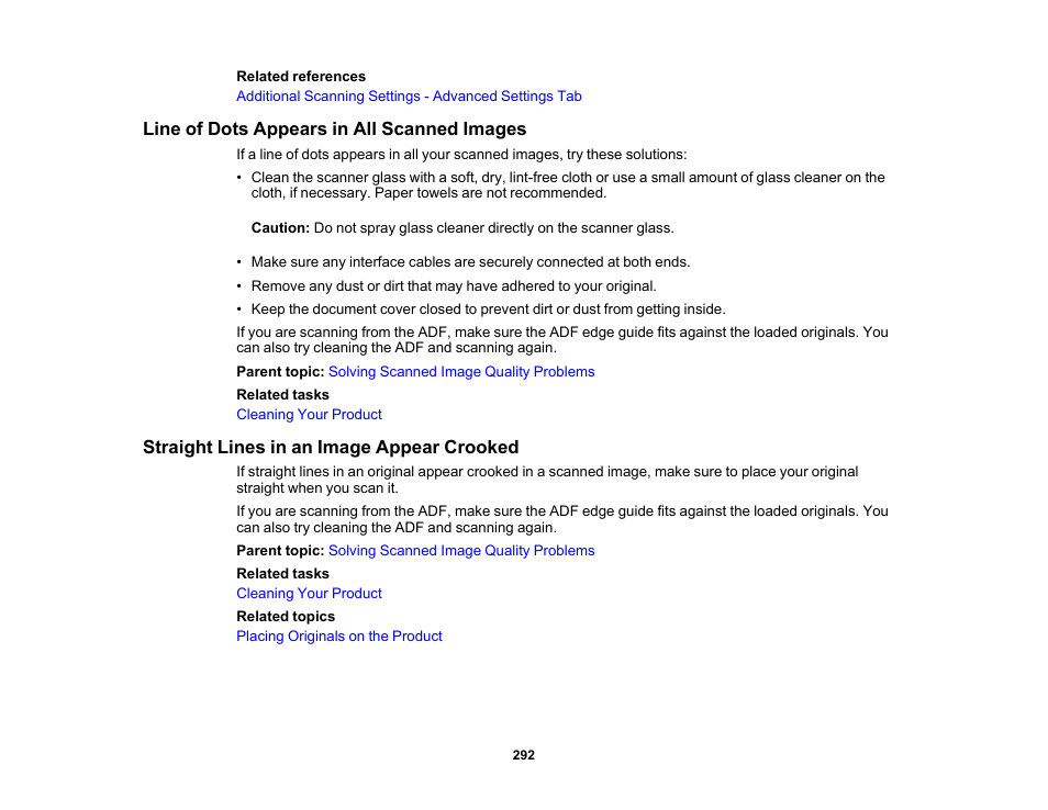 Line of dots appears in all scanned images, Straight lines in an image appear crooked | Epson WorkForce WF-2930 Wireless All-in-One Color Inkjet Printer User Manual | Page 292 / 327