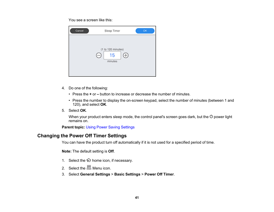 Changing the power off timer settings | Epson SureColor P8570DL 44" Wide-Format Dual Roll Printer with High-Capacity 1.6L Ink Pack System User Manual | Page 41 / 462