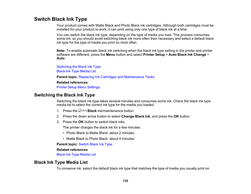 Switch black ink type, Switching the black ink type, Black ink type media list | Epson SureColor P5000 Commercial Edition 17" Wide-Format Inkjet Printer User Manual | Page 135 / 198