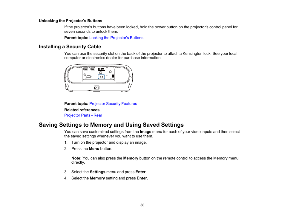 Unlocking the projector's buttons, Installing a security cable, Saving settings to memory and using saved settings | Epson Home Cinema 3800 HDR Pixel-Shift 4K UHD 3LCD Home Theater Projector User Manual | Page 80 / 164