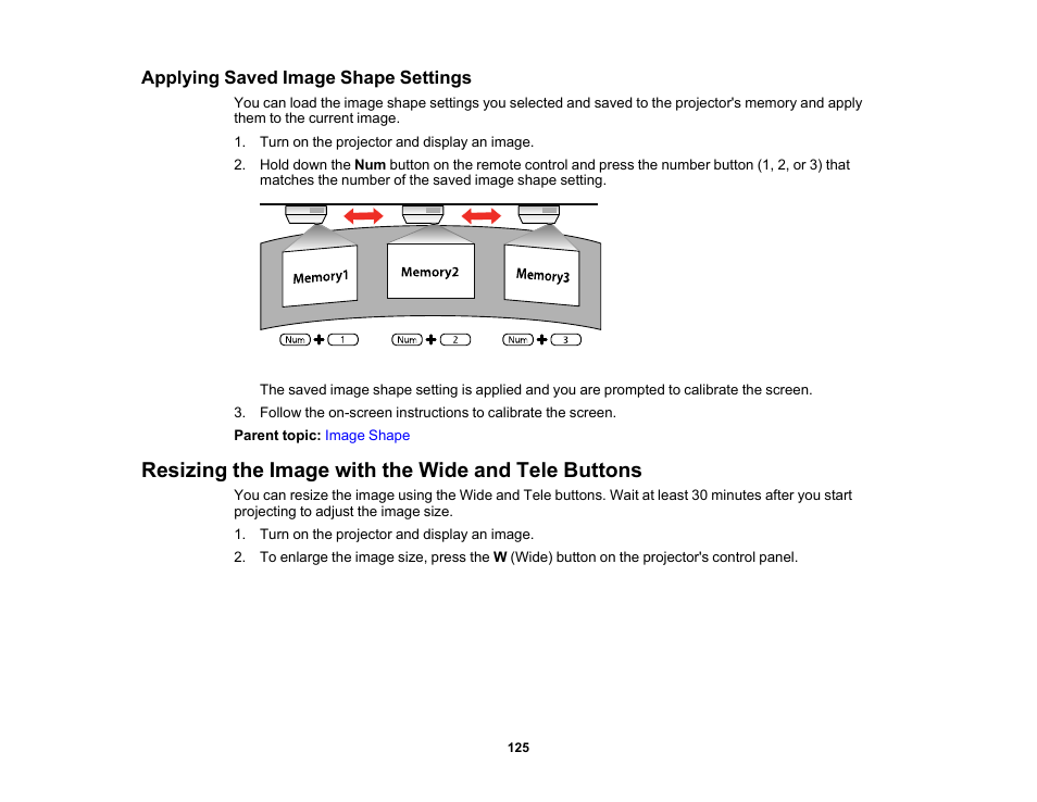 Applying saved image shape settings, Resizing the image with the wide and tele buttons | Epson BrightLink 1485Fi 5000-Lumen Pixel-Shift Full HD Ultra-Short Throw 3LCD Interactive Laser Projector User Manual | Page 125 / 395