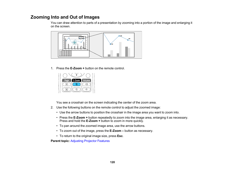 Zooming into and out of images | Epson PowerLite 685W 3500-Lumen WXGA Ultra-Short Throw 3LCD Projector User Manual | Page 120 / 263