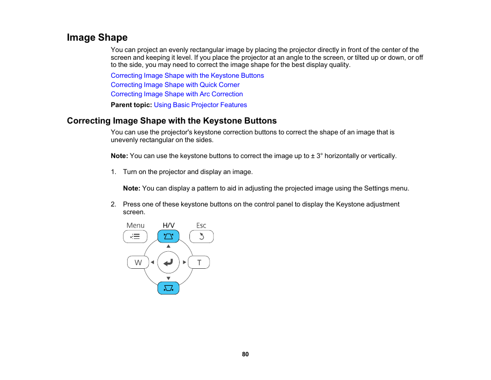 Image shape, Correcting image shape with the keystone buttons | Epson PowerLite 685W 3500-Lumen WXGA Ultra-Short Throw 3LCD Projector User Manual | Page 80 / 263