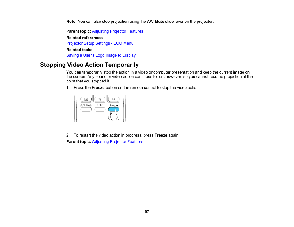 Stopping video action temporarily | Epson PowerLite 1781W 3200-Lumen WXGA 3LCD Projector User Manual | Page 97 / 245