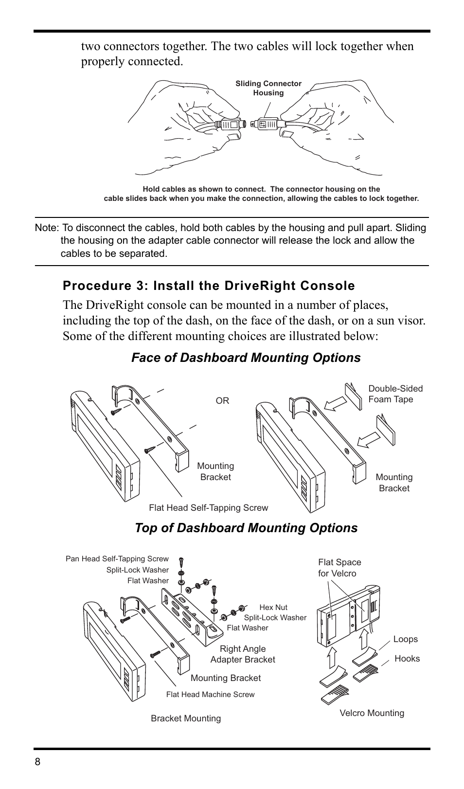 Procedure 3: install the driveright console | DAVIS DriveRight 600E VSS Installation Guide (8126VSS) User Manual | Page 10 / 16