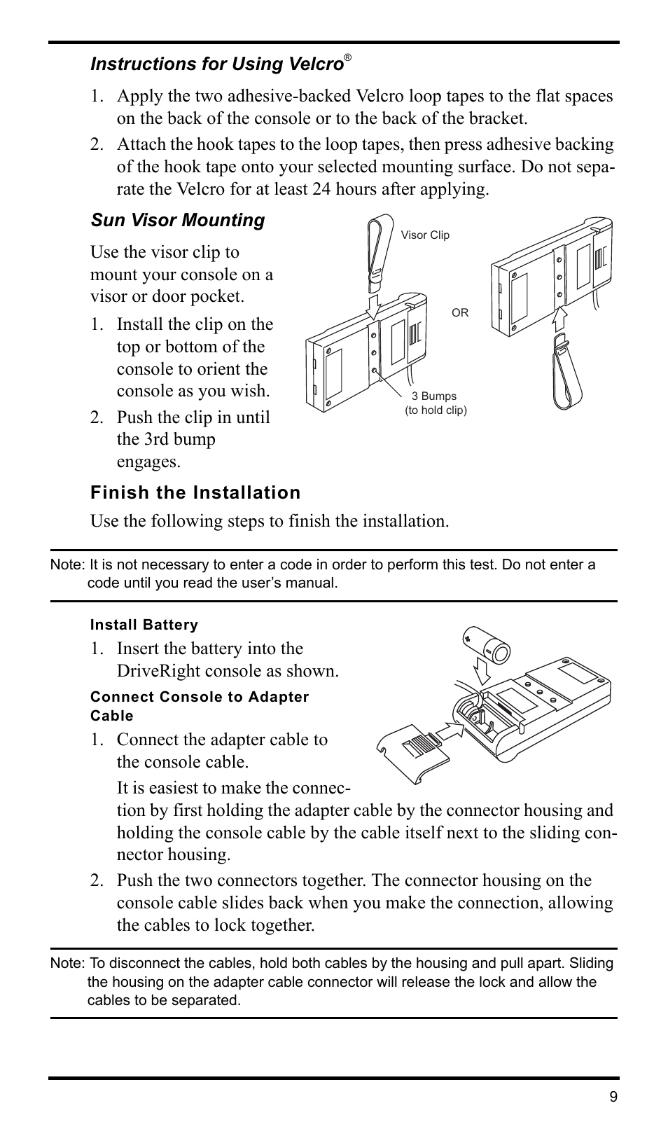 Instructions for using velcro, Sun visor mounting, Finish the installation | Install battery, Connect console to adapter cable | DAVIS DriveRight 600E VSS Installation Guide (8126VSS) User Manual | Page 11 / 16