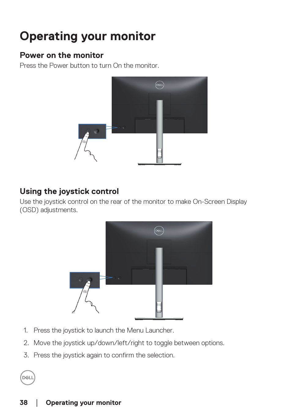 Operating your monitor, Power on the monitor, Using the joystick control | Power on the monitor using the joystick control | Dell P2723D 27" 1440p Monitor User Manual | Page 38 / 73