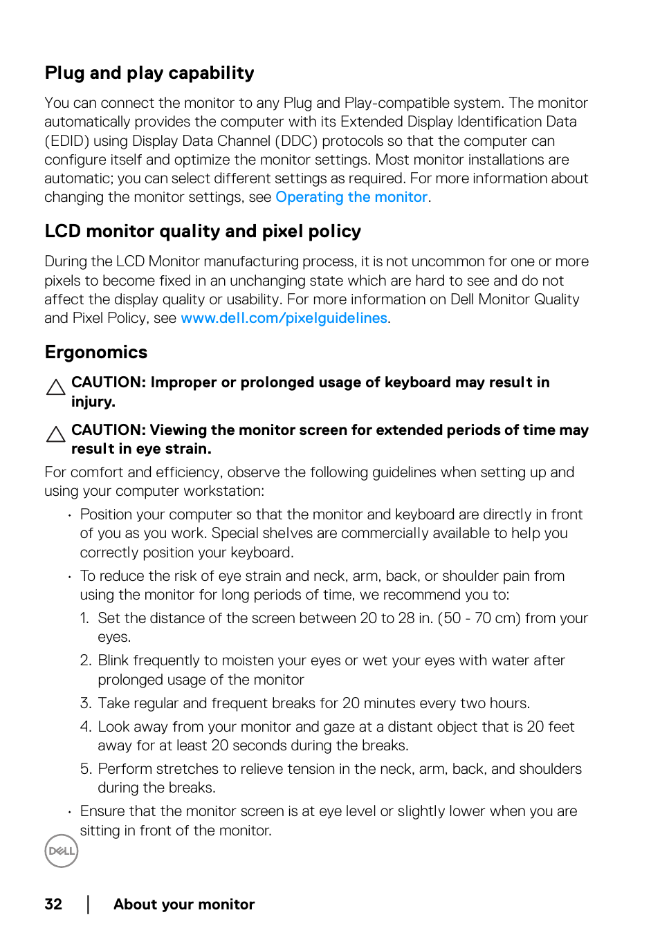 Plug and play capability, Lcd monitor quality and pixel policy, Ergonomics | Dell UltraSharp 49 U4924DW 49" WQHD Ultrawide Curved Monitor User Manual | Page 32 / 103