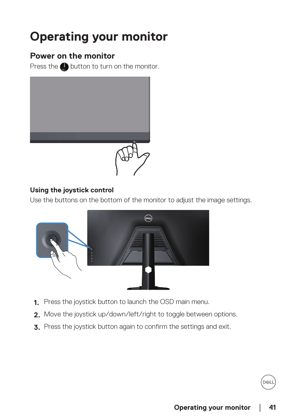 Operating your monitor, Power on the monitor, Using the joystick control | Power on the monitor using the joystick control | Dell 34 S3422DWG 34" 21:9 Curved FreeSync WQHD 144 Hz HDR VA Gaming Monitor User Manual | Page 41 / 70