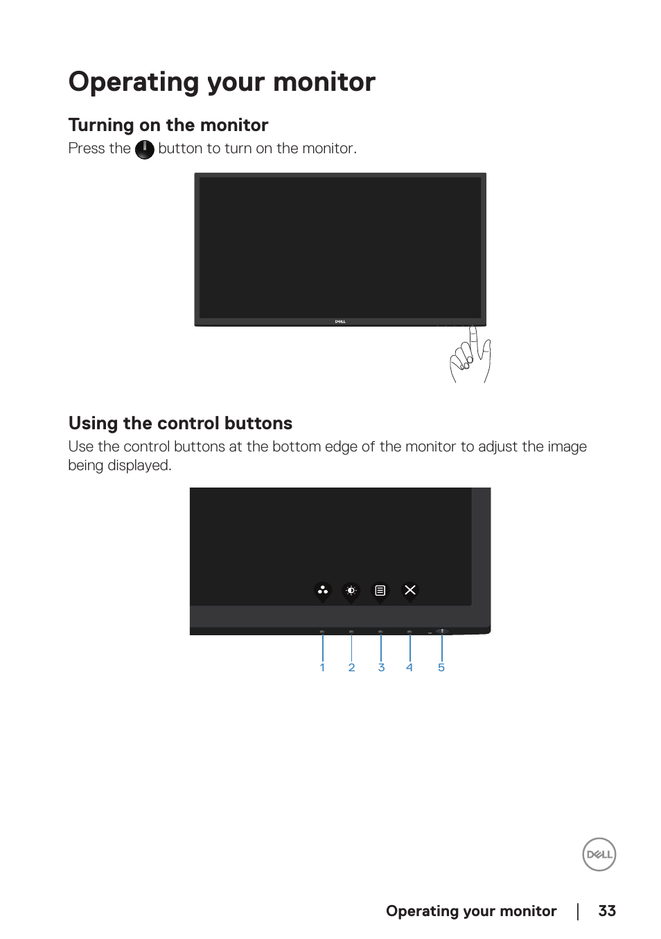 Operating your monitor, Turning on the monitor, Using the control buttons | Turning on the monitor using the control buttons | Dell E2723H 27" Monitor User Manual | Page 33 / 63