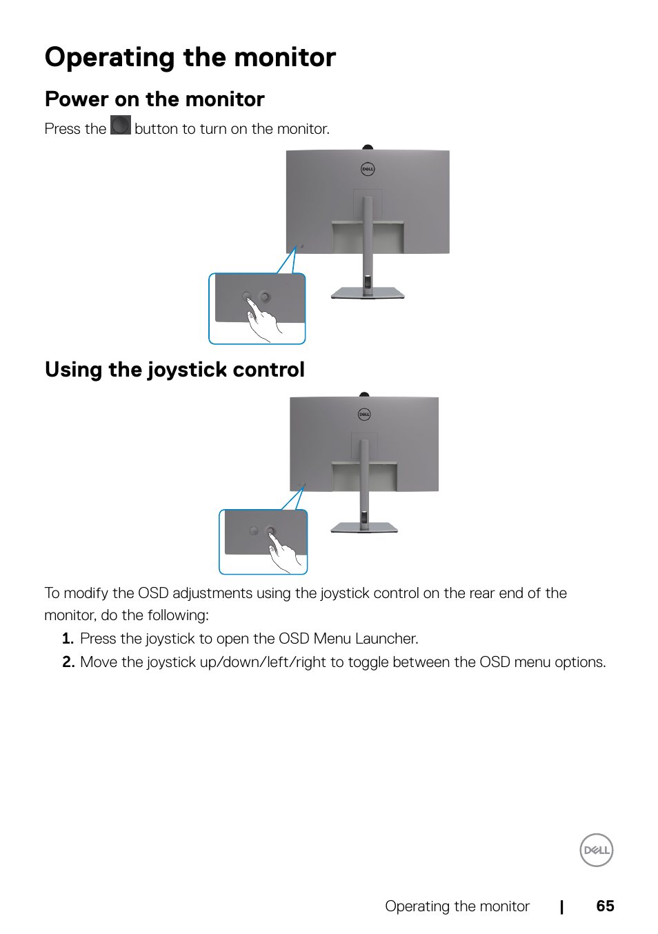 Operating the monitor, Power on the monitor, Using the joystick control | Power on the monitor using the joystick control | Dell UltraSharp 32" 6K HDR Video Conferencing Monitor User Manual | Page 65 / 123