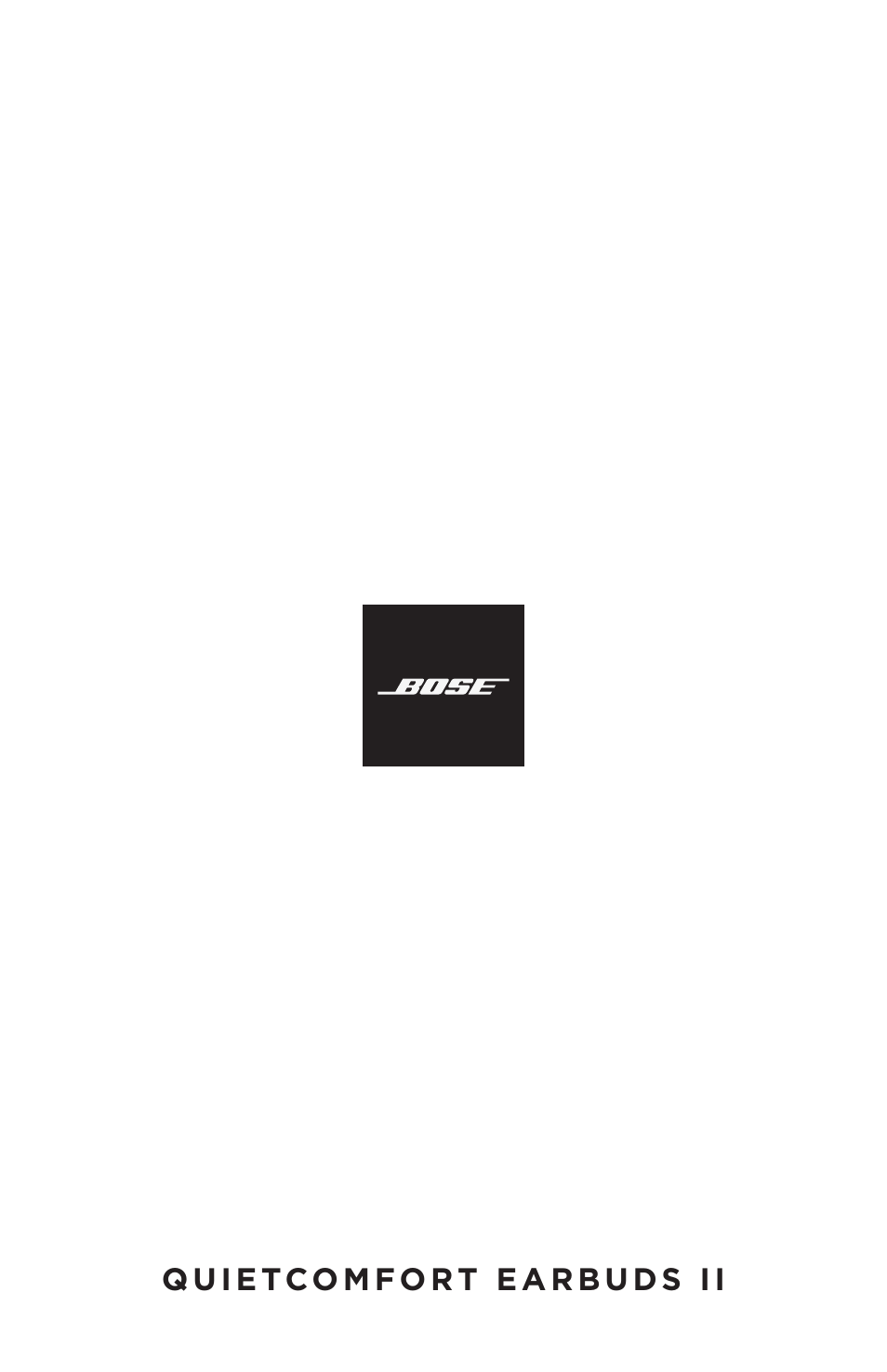 Bose QuietComfort Earbuds II Noise-Canceling True Wireless In-Ear Headphones (Limited-Edition Eclipse Gray) User Manual | 52 pages