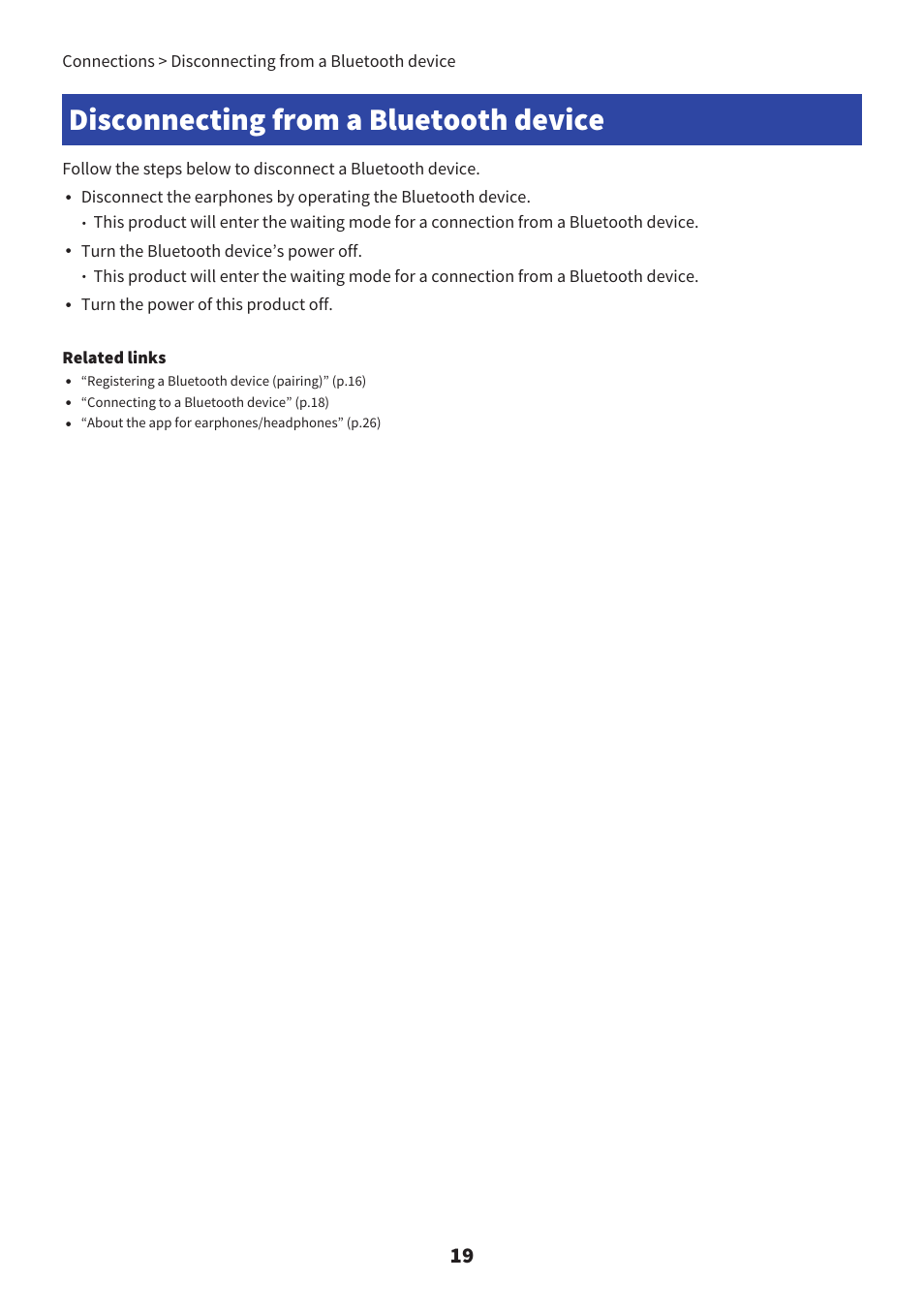 Disconnecting from a bluetooth device, Turn the bluetooth device’s power off, Turn the power of this product off. related links | Yamaha YH-L700A Noise-Canceling Wireless Over-Ear Headphones User Manual | Page 19 / 47