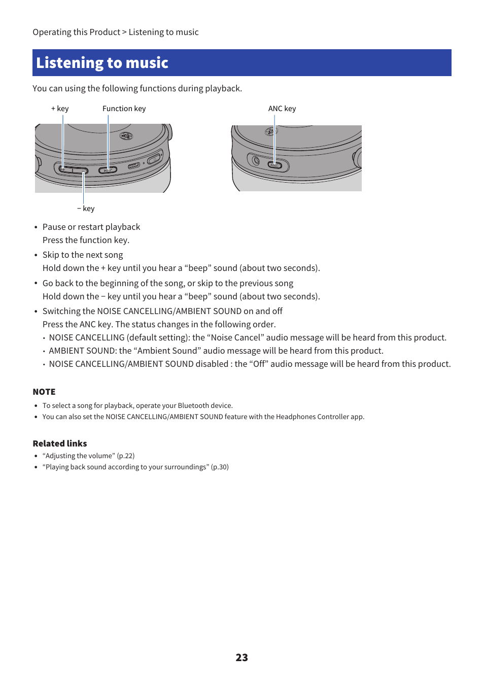 Listening to music, Pause or restart playback press the function key, Related links | Operating this product > listening to music | Yamaha YH-L700A Noise-Canceling Wireless Over-Ear Headphones User Manual | Page 23 / 47