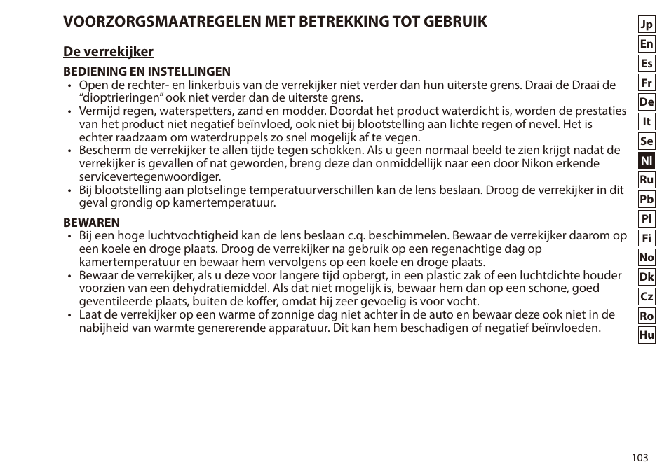 Voorzorgsmaatregelen met betrekking tot gebruik | Nikon 7x50 WX IF Binocular (Black) User Manual | Page 103 / 240