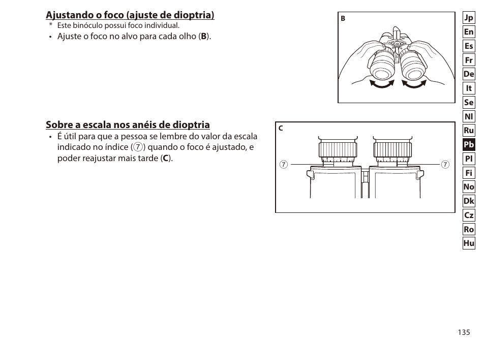 Ajustando o foco (ajuste de dioptria), Sobre a escala nos anéis de dioptria | Nikon 7x50 WX IF Binocular (Black) User Manual | Page 135 / 240