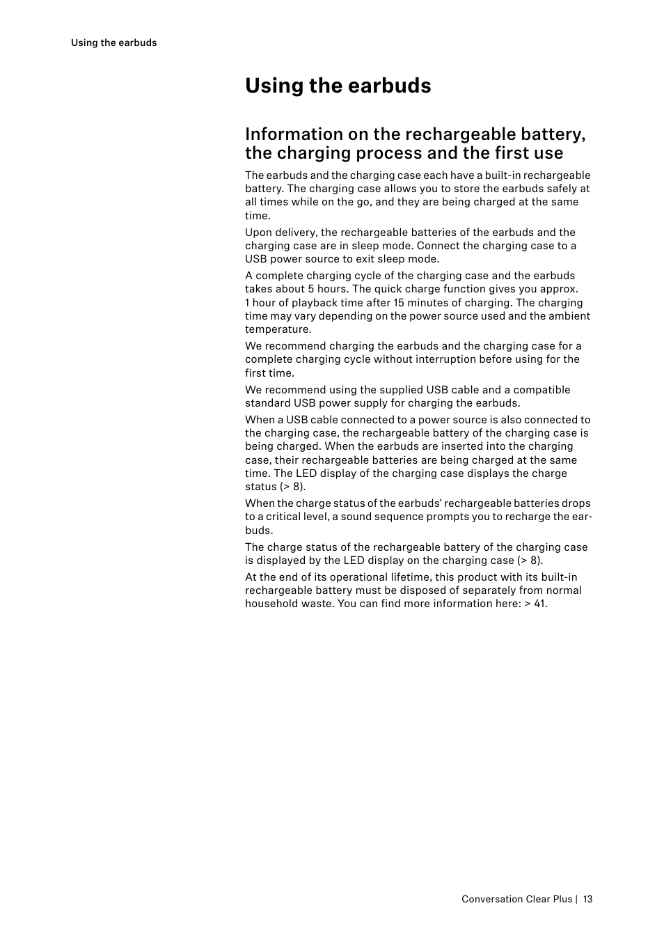 Using the earbuds | Sennheiser Conversation ClearPlus True Wireless ANC Speech Enhancer User Manual | Page 13 / 42