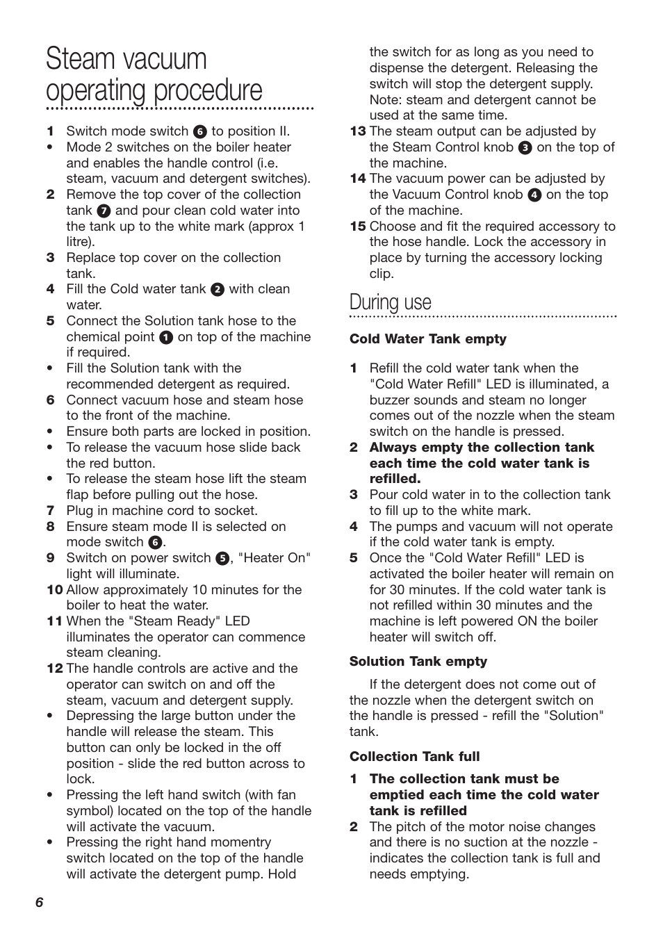 Steam vacuum operating procedure, During use | Dimplex SV8000 User Manual | Page 6 / 12