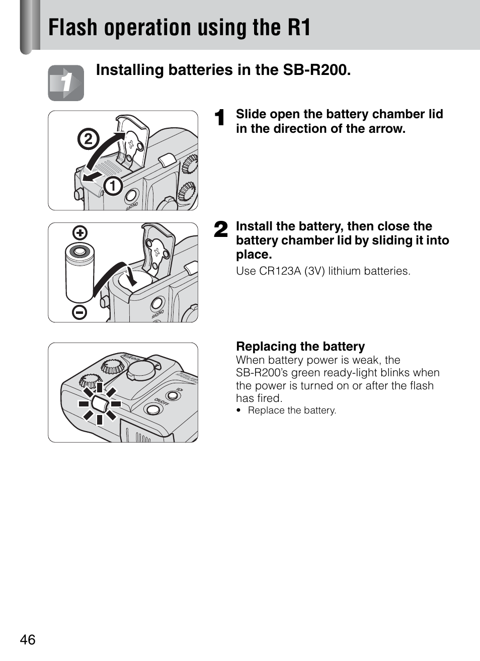 Flash operation using the r1, Installing batteries in the sb-r200, Replacing the battery | Nikon 4804 R1 Wireless Close-Up Speedlight System User Manual | Page 46 / 134