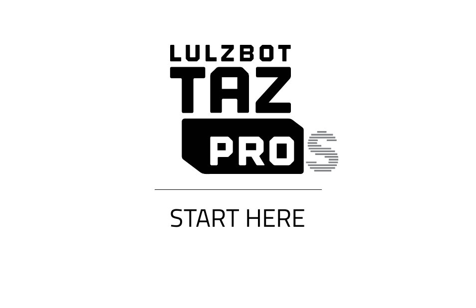 LulzBot TAZ Pro S 3D Printer User Manual | 48 pages