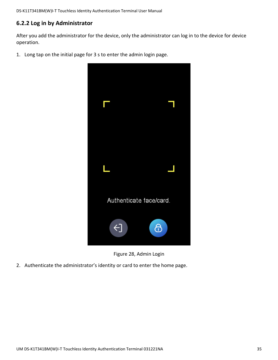 2 log in by administrator | Hikvision DS-K1T341BMWI-T Touchless Identity Authentication Terminal User Manual | Page 35 / 141