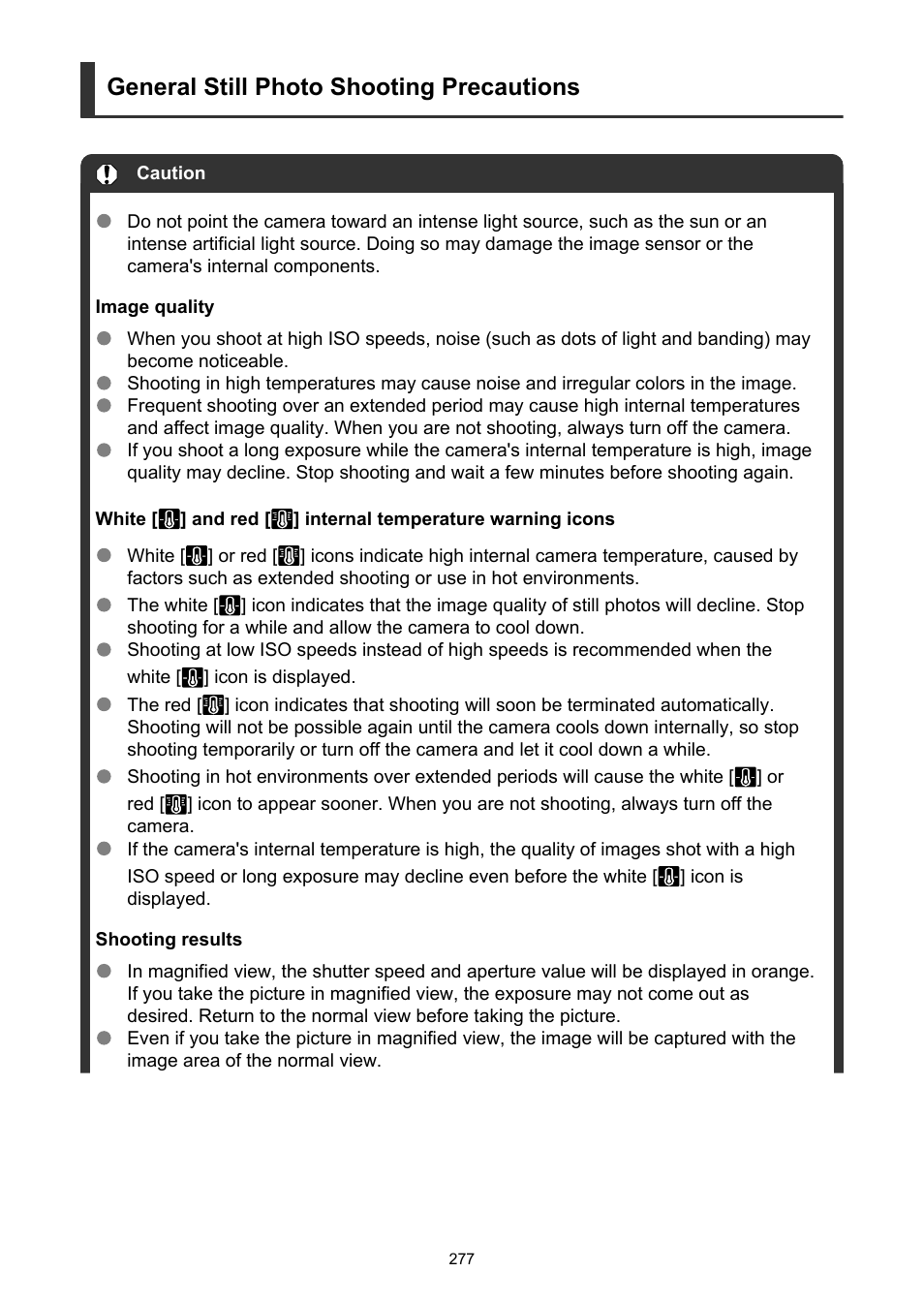 General still photo shooting precautions | Canon EOS R5 C VR Creator Kit with RF 5.2mm f/2.8 Dual Fisheye Lens User Manual | Page 277 / 787