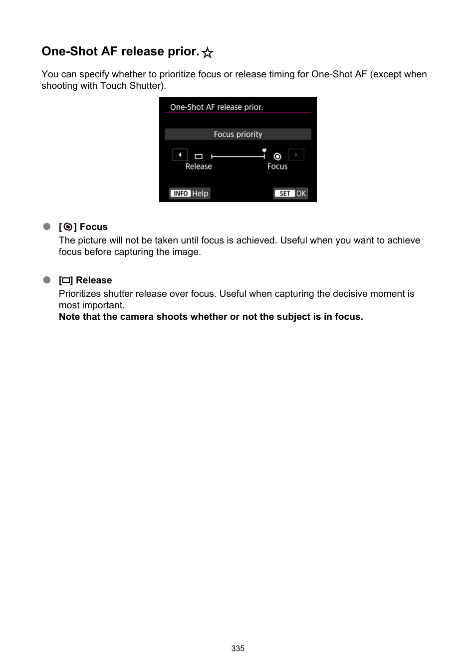 One-shot af release prior | Canon EOS R5 C VR Creator Kit with RF 5.2mm f/2.8 Dual Fisheye Lens User Manual | Page 335 / 787